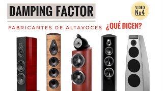 Damping Factor  ¿Qué nos dicen los fabricantes de altavoces [upl. by Brittni]