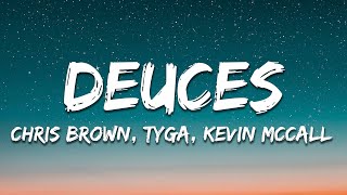 Chris Brown  Deuces Lyrics Ft Tyga Kevin McCall [upl. by Herries111]