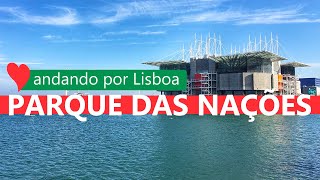 🔴 LISBOA AO VIVO Roteiro Parque das Nações PORTUGAL [upl. by Ennayrb]