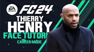 EA FC 24 THIERRY HENRY FACE MANAGER Face Creation  CAREER MODE  LOOKALIKE [upl. by Amles]