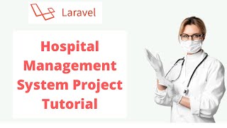 1 Laravel Hospital Management System Project Tutorial For Beginners From Scratch [upl. by Htebezile]