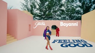 Guchi amp itsbayanni  Feeling Good Official Video [upl. by Lafleur]