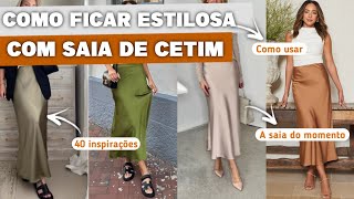 40 LOOKS com SAIA DE CETIM💥Como usar SAIA ACETINADA😍 [upl. by Nilekcaj264]