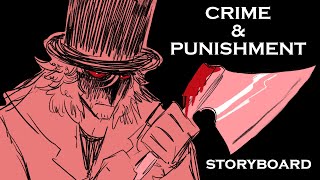 Crime and Punishment Part 1 Finale STORYBOARD [upl. by Pinto]