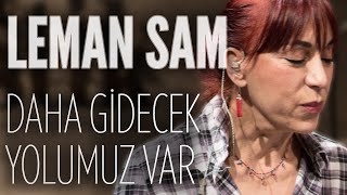 Leman Sam  Daha Gidecek Yolumuz Var JoyTurk Akustik [upl. by Durkee]