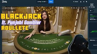 BLACKJACK AND ROULETTE MEGA SESSION PUNJABI GAMBLER [upl. by Ettevad]