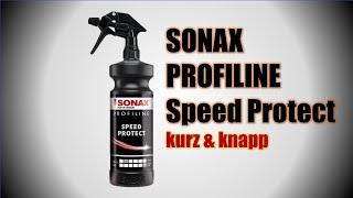 SONAX PROFILINE Speed Protect kurz und knapp erklärt SONAXschweiz🇨🇭 [upl. by Nonnel]