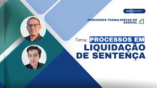 PROCESSOS EM LIQUIDAÃ‡ÃƒO DE SENTENÃ‡A  JUSTIÃ‡A DO TRABALHO EM NÃšMEROS [upl. by Brindell]