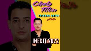 Cheb Titou  Talebha Batni inédit 2022 طالبها باتني شاب تيتو [upl. by Anihc161]