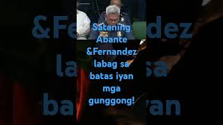 LABAG sa SALIGANG BATAS ginagawa ni sataning Abante at Fernandez [upl. by Ainala]