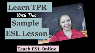 Sample ESL Lesson With TPR Examples [upl. by Annahahs857]