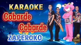 COBARDE COBARDE Zaperoko Desvocalizado Karaoke Incluye Coros [upl. by Stenger]