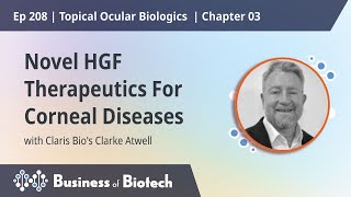 Claris Bio’s Novel HGF Therapeutics For Corneal Diseases [upl. by Cutty202]