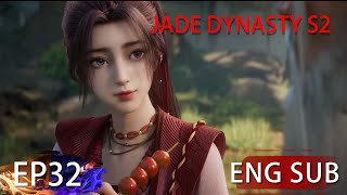 Eng Sub Jade Dynasty Season 2 EP32 [upl. by Ajtak490]