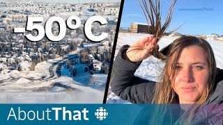 –50 C in Alberta What happens when extreme cold hits  About That [upl. by Livy]