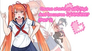 Osana joins silly high and becomes and Yandere hss2018 part 2 [upl. by Cardon367]