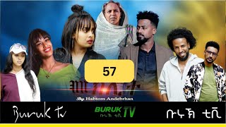 Meklit Part 57 መኽሊት New Eritrean movie series 2024 by Habtom Andebrhan BurukTv [upl. by Herrod]