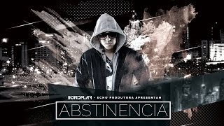 Sondplay  ABSTINÊNCIA Official Music [upl. by Norahs]