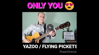 Only You  YazooFlying Pickets mini cover [upl. by Alekim]