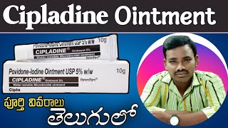 Cipladine Ointment Uses in Telugu  Povidone Iodine Ointment  Antiseptic  Side Effects [upl. by Vogele956]