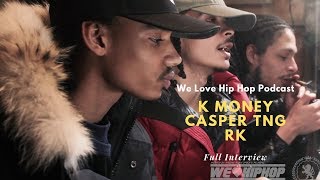 K Money Come Outside  Casper TNG amp RK  We Love Hip Hop Podcast S2 E53 [upl. by Terr]