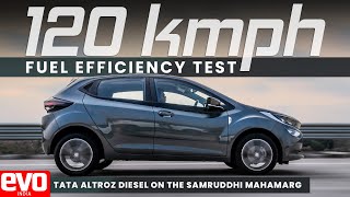 Tata Altroz diesel  120kmph fuel efficiency test on Samruddhi Mahamarg  evo India [upl. by Tuppeny358]