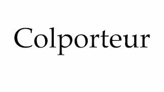 How to Pronounce Colporteur [upl. by Ekud]