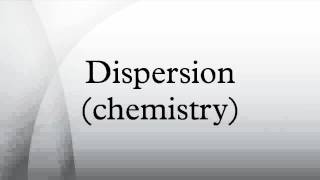 Dispersion chemistry [upl. by Kifar]