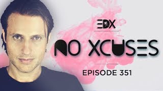 EDX  No Xcuses Episode 351 [upl. by Schott]