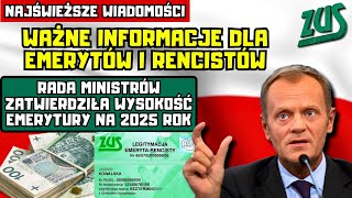 ⚡️NAJŚWIEŻSZE WIADOMOŚCI Rada Ministrów zatwierdziła wysokość emerytury na 2025 rok O ile wzrosną [upl. by Hennessy]