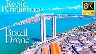 Recife Pernambuco Brazil in 8K UHD Drone [upl. by Cyma]