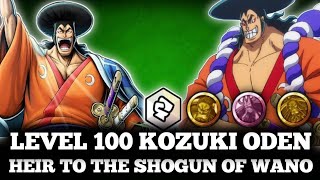 LEVEL 100 KOZUKI ODEN HEIR TO THE SHOGUN OF WANO GAMEPLAY [upl. by Sheply]