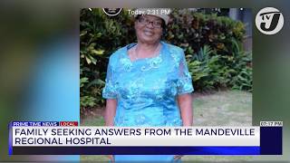 Family Seeking Answers from the Mandeville Regional Hospital  TVJ News [upl. by Pollerd]