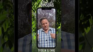 dK  Doen dit Dinsdag  Tydelik amp Ewig  Ds Steve Oxton [upl. by Ahaelam]