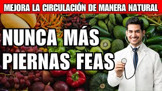 ¡RÁPIDO y FÁCIL ALIMENTOS para COMBATIR la MALA CIRCULACIÓN en PIERNAS y PIES [upl. by Ramej]