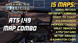 Big ATS 149 Map Combo ★ 15 Maps feat Promods Canada Reforma C2C Great Midnorth etc★ Setup guide [upl. by Ttennaej]