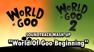 World Of Goo 1  2 MashUp  quotWorld Of Goo Beginningquot [upl. by Nuhsed]