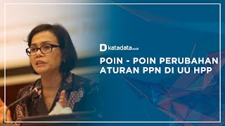 Poinpoin Perubahan Aturan PPN di UU HPP  Katadata Indonesia [upl. by Nole698]