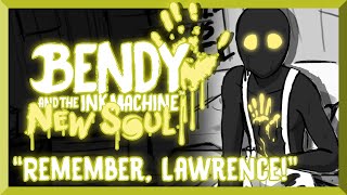 Bendy and The Ink Machine New Soul AU  Comic Dub quotRemember Lawrencequot [upl. by Kiehl]