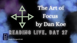 LIVE reading of The Art of Focus by Dan Koeread by JesseDAY 27 [upl. by Uta]