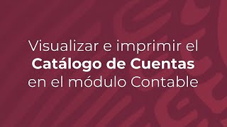 Visualizar e imprimir el Catálogo de Cuentas en el módulo Contable [upl. by Ila]