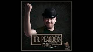 Dr Peacock  Fool [upl. by Eugor615]