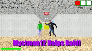 Baldi Gets Help From The Creator Mystman12  Baldis Basics Modded [upl. by Samal]