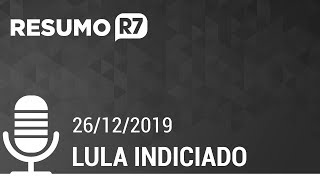 Podcast Resumo R7  Lula Indiciado [upl. by Beck613]