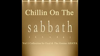 Chillin On The Sabbath by Fred amp The Genius AHAYA Truth Music Official Audio [upl. by Anitirhc]