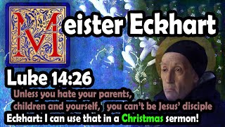 Meister Eckhart put Luke 1426 in a Christmas sermon [upl. by Euqinad]