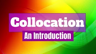 Introduction to Collocation  What are Collocations [upl. by Aicilf389]