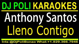 Anthony Santos  Lleno Contigo 2024 KARAOKE ORIGINAL [upl. by Gustaf572]