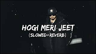 Hogi Meri Jeet SlowedReverb  Yo Yo Honey Singh [upl. by Laufer783]