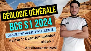 Cours de géologie générale chapitre 5 radioactivité  datation absolue partie 1 S1 BCG 2024 [upl. by Hedve]